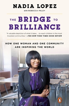 Paperback The Bridge to Brilliance: How One Woman and One Community Are Inspiring the World Book