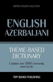 Paperback Theme-based dictionary British English-Azerbaijani - 5000 words Book