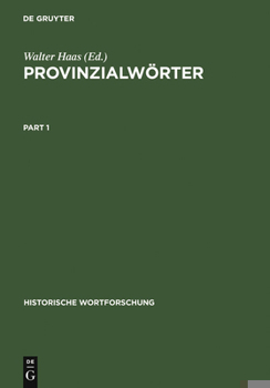 Hardcover Provinzialwörter: Deutsche Idiotismensammlungen Des 18. Jahrhunderts [German] Book