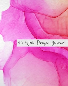 52 Week Prayer Journal: with Prompts for Women to Write in - Pink