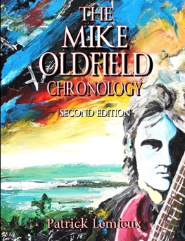 Paperback The Mike Oldfield Chronology (2nd Edition) Book