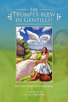 Paperback The Trumpet Blew in Gentilly! Book