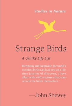 Hardcover Strange Birds: A Quirky Life List Book