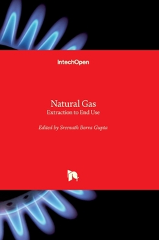 Hardcover Natural Gas: Extraction to End Use Book
