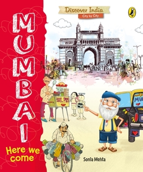 Paperback Mumbai, Here We Come (Discover India City by City) Book