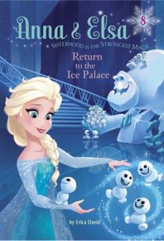 Hardcover Anna & Elsa #8: Return to the Ice Palace (Disney Frozen) Book