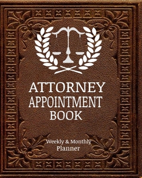 Paperback Attorney Appointment Book: Yearly Undated Hourly Schedule Organizer Book
