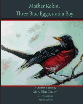 Mother Robin, Three Blue Eggs, and a Boy