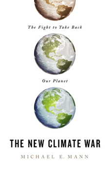 Hardcover The New Climate War: The Fight to Take Back Our Planet Book