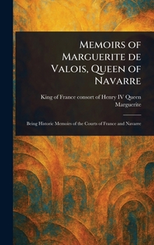 Hardcover Memoirs of Marguerite De Valois, Queen of Navarre Book
