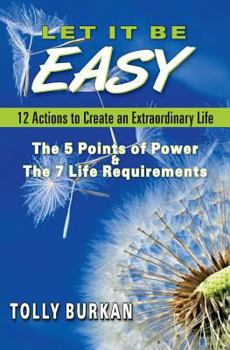 Paperback Let It Be Easy: 12 Actions to Create an Extraordinary Life Book