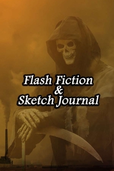 Paperback Flash Fiction & Sketch Journal: Write & Create Story Workbook with Flash Fiction and Sketch Page Book For Creative Writing and Drawing for Writers - G Book