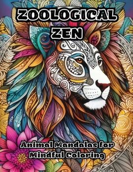 Paperback Zoological Zen: Animal Mandalas for Mindful Coloring Book