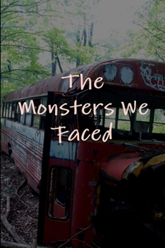 Paperback The Monsters We Faced Book