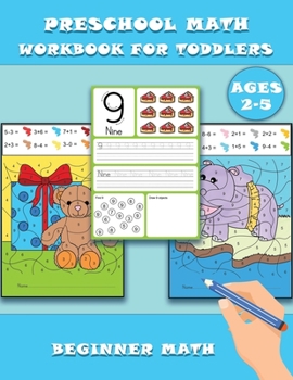 Paperback preschool math workbook for toddlers ages 2-5 beginner math: Preschool Math Workbook for Toddlers Ages 2-5, Beginner Math Preschool Learning Book with Book