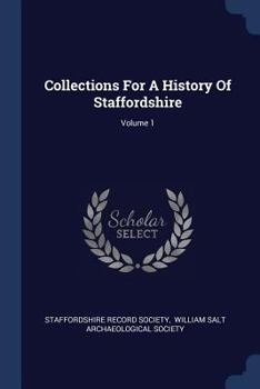 Paperback Collections For A History Of Staffordshire; Volume 1 Book