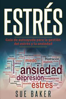 Paperback Estr?s: Guia de auto ayuda para controlar el estr?s y ansiedad [Spanish] Book