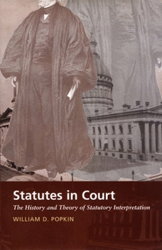 Hardcover Statutes in Court: The History and Theory of Statutory Interpretation Book