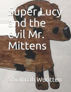 Paperback Super Lucy and the evil Mr. Mittens Book
