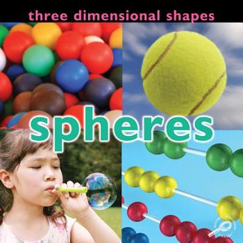 Hardcover Three Dimensional Shapes: Spheres (Concepts (Hardcover Rourke)) Book