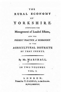 Paperback The Rural Economy of Yorkshire - Vol. I Book