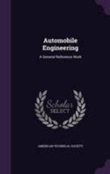 Hardcover Automobile Engineering: A General Reference Work Book