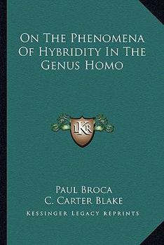 Paperback On The Phenomena Of Hybridity In The Genus Homo Book