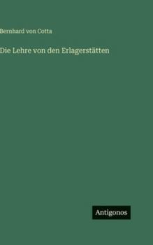 Die Lehre von den Erlagerstätten (German Edition)
