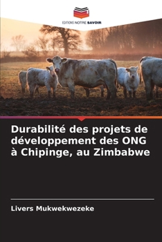 Paperback Durabilité des projets de développement des ONG à Chipinge, au Zimbabwe [French] Book