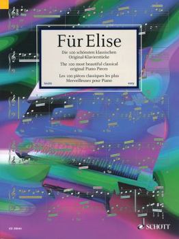 Paperback Fur Elise - The 100 Most Beautiful Classical Original Piano Pieces: Pianissimo Series Book
