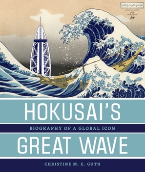 Paperback Hokusai's Great Wave: Biography of a Global Icon Book