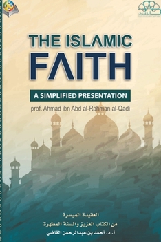 Paperback The Islamic Faith - A Simplified Presentation Book