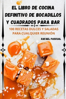 Paperback El libro de cocina definitivo de bocadillos y cuadrados para bar [Spanish] Book
