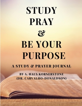 Paperback Study Pray & Be Your Purpose Book