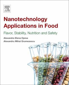 Paperback Nanotechnology Applications in Food: Flavor, Stability, Nutrition and Safety Book