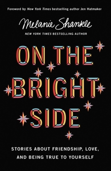 Hardcover On the Bright Side: Stories about Friendship, Love, and Being True to Yourself Book