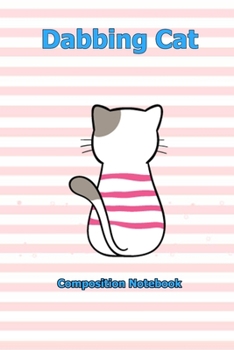 Dabbing Cat: Notebook 6 x 9 inch With 120 Lined pages