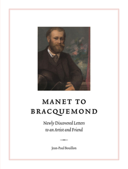 Paperback Manet to Bracquemond:: Unknown Letters to an Artist and a Friend Book