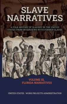 Paperback Slave Narratives Volume III Florida Narratives Book
