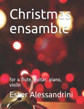 Paperback Christmas ensamble: for 4 flute, guitar, piano, violin [Italian] Book