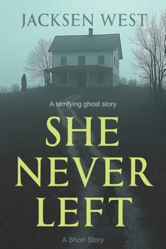Paperback She Never Left: A terrifying ghost story Book