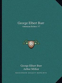 Paperback George Elbert Burr: American Etchers V7 Book