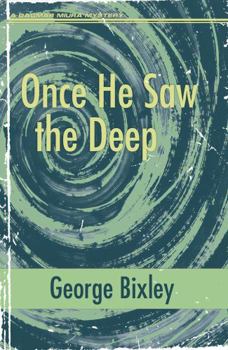 Hardcover Once He Saw the Deep (The Slater Ibanez Books) Book
