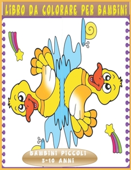 Paperback Libro da colorare per bambini: Bambini piccoli 2, 3, 4, 5, 6, 7, 8, 9, 10 anni [Italian] Book