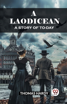 Paperback A Laodicean A Story of To-day Book