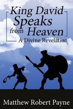 Paperback King David Speaks from Heaven: A Divine Revelation Book