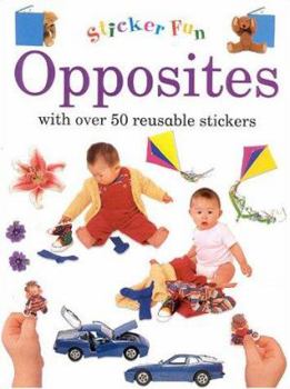 Paperback Opposites: With Over 50 Reusable Stickers Book