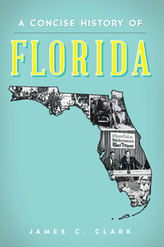 Paperback A Concise History of Florida Book
