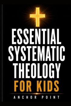 Paperback Essential Systematic Theology for kids Book