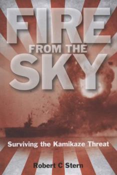 Hardcover Fire from the Sky: Surviving the Kamikaze Threat Book